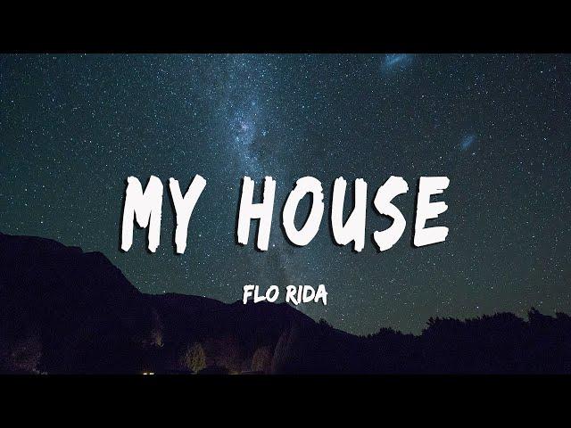 Flo Rida - My House (Lyrics | Lyric Vietsub)