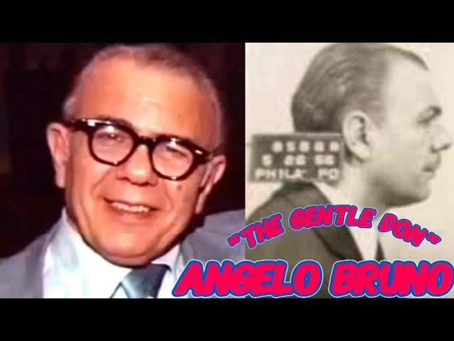 Angelo Bruno: The Rise and Fall of The Gentle Don of Philadelphia