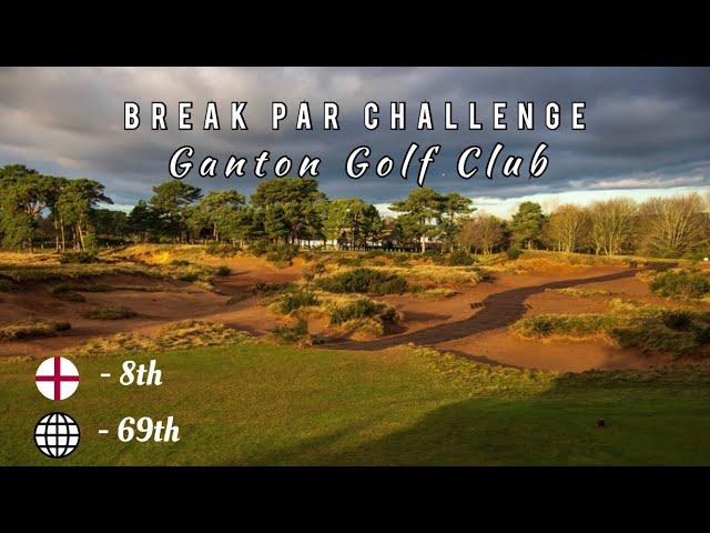 Break Par Challenge: Ganton Golf Club