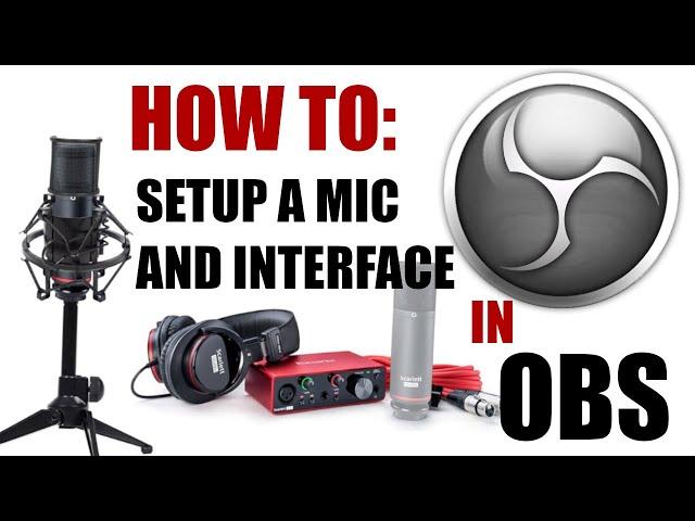 How To Use a Microphone and USB Audio Interface in OBS Studio (2021)