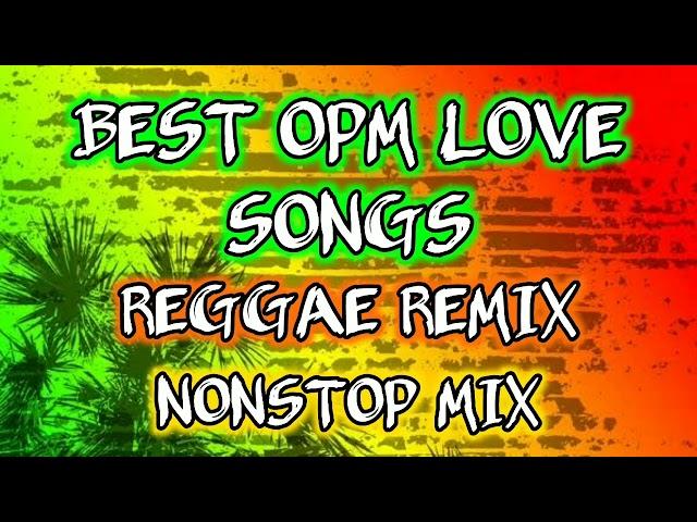 BEST OPM LOVE SONGS | REGGAE REMIX | NONSTOP MIX - DJ SOYMIX