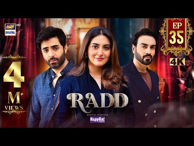 Radd Ep 35 | Digitally Presented by Happilac Paints (Eng Sub) | 8 August 2024 | ARY Digital