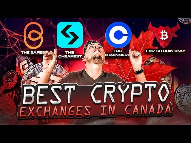 Best Crypto Exchanges in Canada 2024 (for Q3)