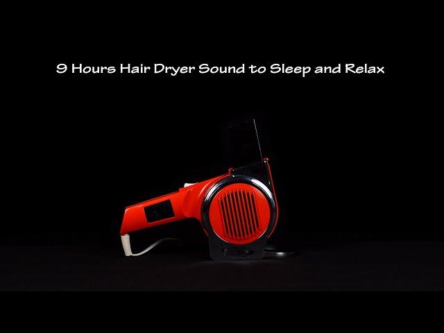 Hair Dryer Sound 52 (Static) | ASMR | 9 Hours Lullaby to Sleep and Relax