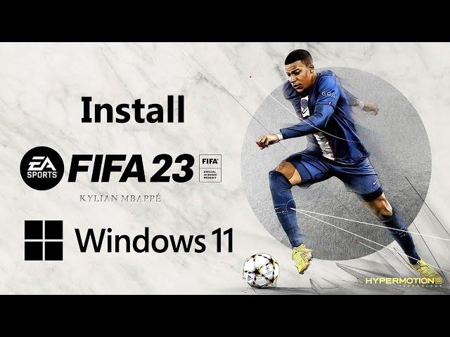 How To Download And Install FIFA 23 On Windows 11 PC