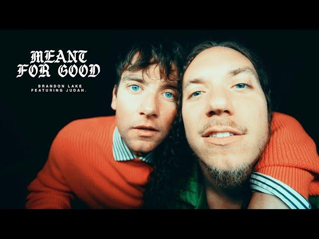 Brandon Lake - MEANT FOR GOOD - Ft. JUDAH. (Official Music Video)