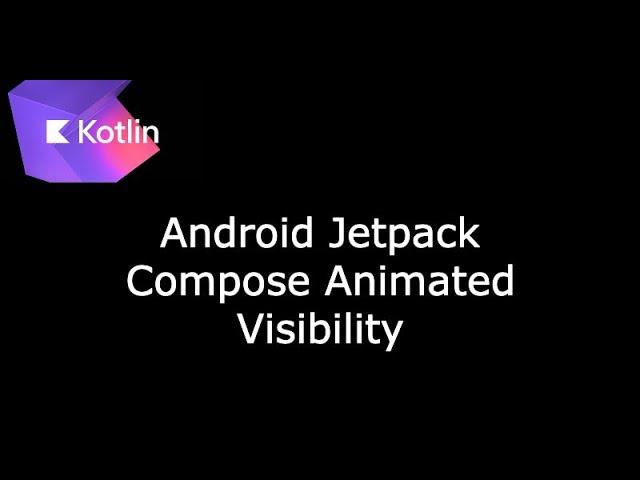 Android Jetpack Compose AnimatedVisibility