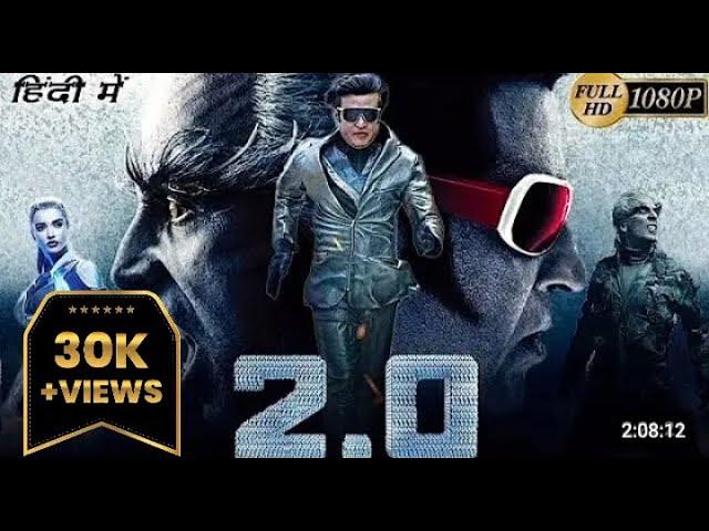 2.0 (Robot) full movie Hindi dubbed | Rajinikanth | Akshay Kumar | 4k (Quality)