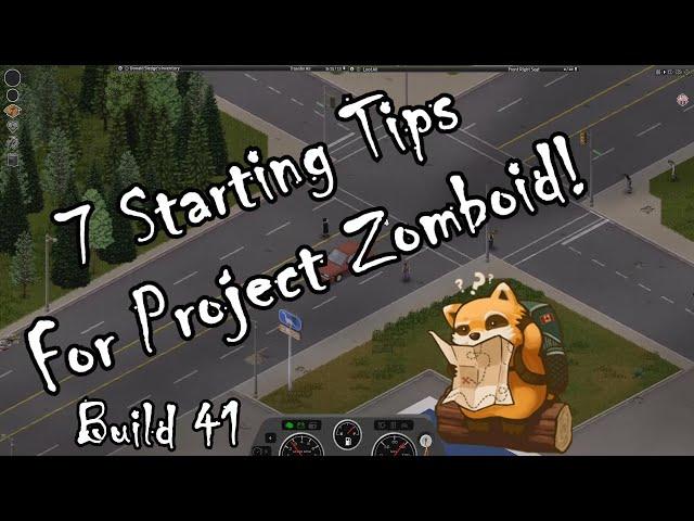 7 Starting Tips You Should Know For Project Zomboid! (Build 41)