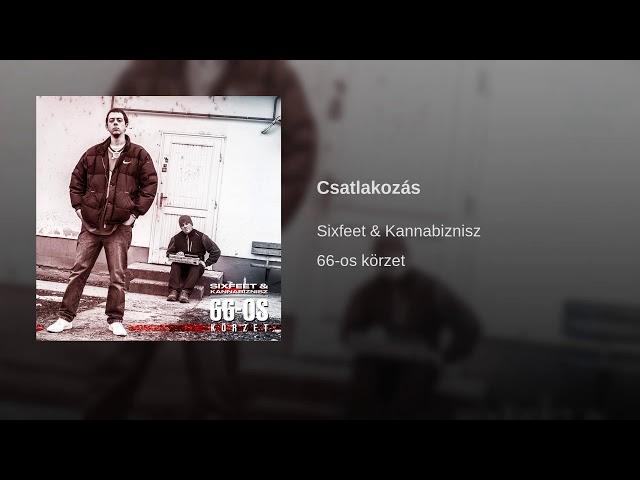 Sixfeet & Kannabiznisz - Csatlakozás (Audio)