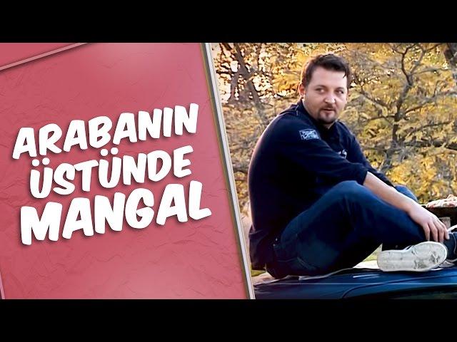 Mustafa Karadeniz - Arabanın Üstünde Mangal Şakası