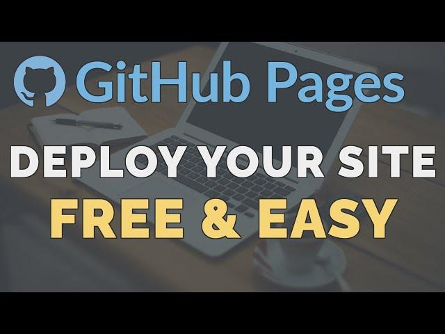 How to Deploy a Static Website to GitHub Pages - Free Hosting Tutorial