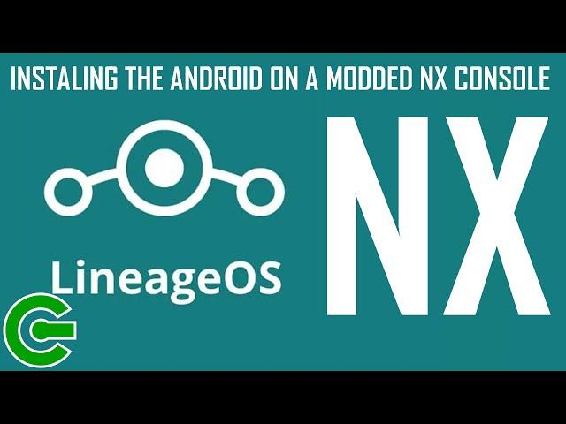 SETTING UP AND RUNNING ANDROID ON A MODDED NX CONSOLE