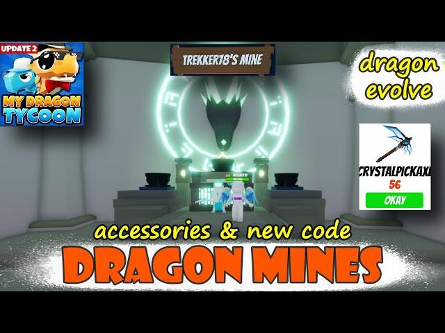 MY DRAGON TYCOON "DRAGON MINES"ACCESSORIESand NEW CODE!!! Roblox