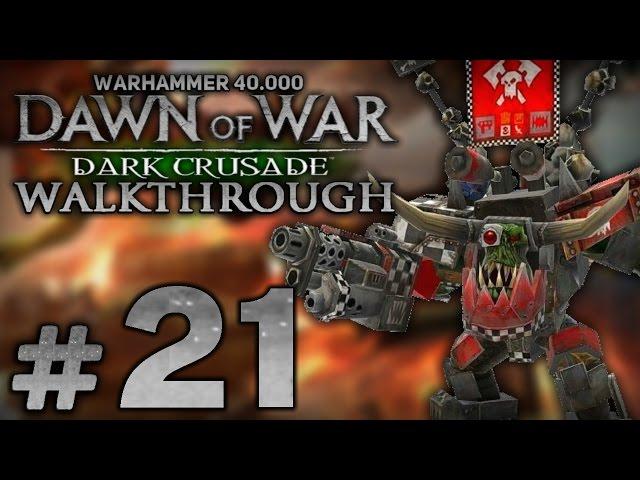 Прохождение Warhammer 40.000: DoW [Dark Crusade] за Орков - Часть #21 - Штурм Ор'ес Таш'н[1/3]