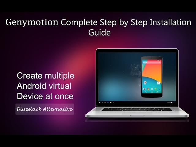 Run android app on PC - Genymotion Complete Step by Step Installation Guide (2017)