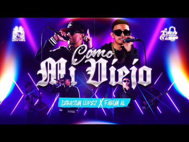 Fabian AL x Sebastian Lopez - Como Mi Viejo [Official Video]