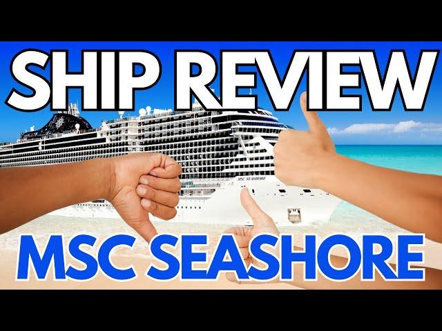 FULL REVIEW OF THE  MSC SEASHORE | GOOD, BAD, AND IMPROVED. IS THIS BUDGET CRUISE LINE WORTH IT?