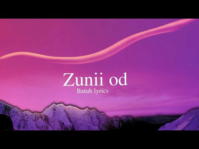 "Zunii od" lyrics ️