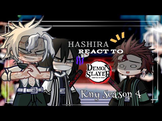 Hashira React To KNY Season 4 || Kimetsu No Yaiba || KNY React