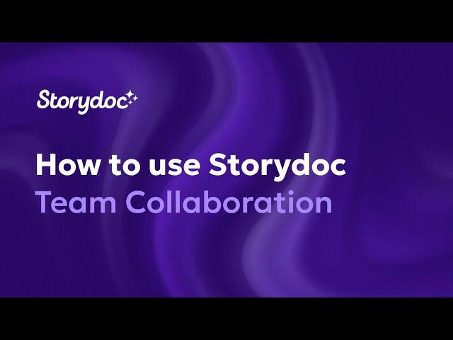 How to collaborate with your team - Storydoc School