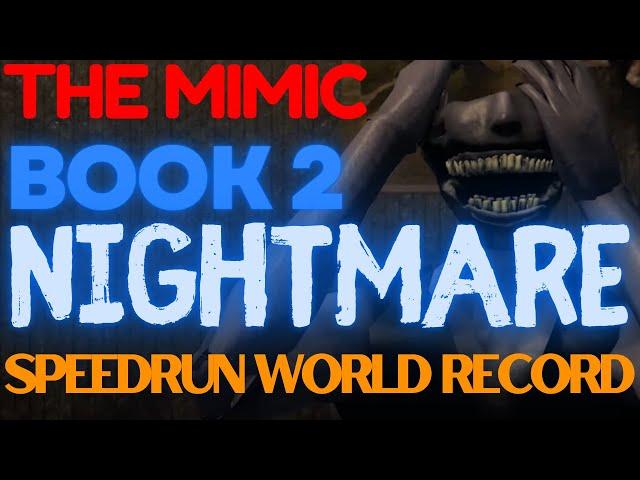 [World Record] The Mimic BOOK 2 NIGHTMARE Solo Speedrun in 15 MINUTES!!!