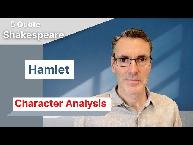 Hamlet: Character Analysis ALL (condensed)