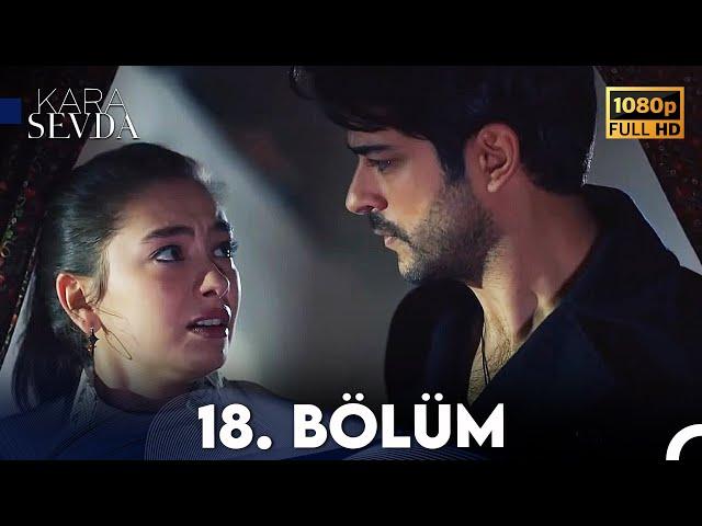 Kara Sevda 18. Bölüm FULL HD