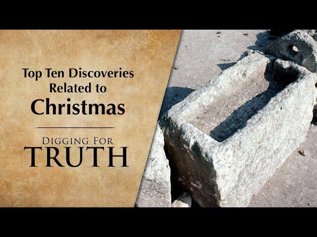 Top Ten Discoveries Related to Christmas: Digging for Truth Episode 223