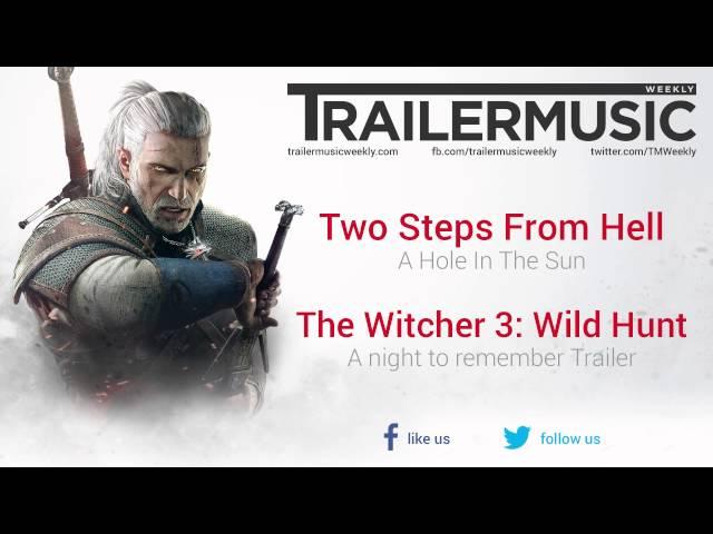 The Witcher 3: Wild Hunt - Launch Cinematic Music (Two Steps From Hell - A Hole In The Sun)