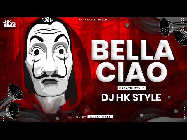 Bella Ciao (Marathi Style) DJ HK STYLE | BellaCiao Dj Mix Banjo Party Version | Money Heist