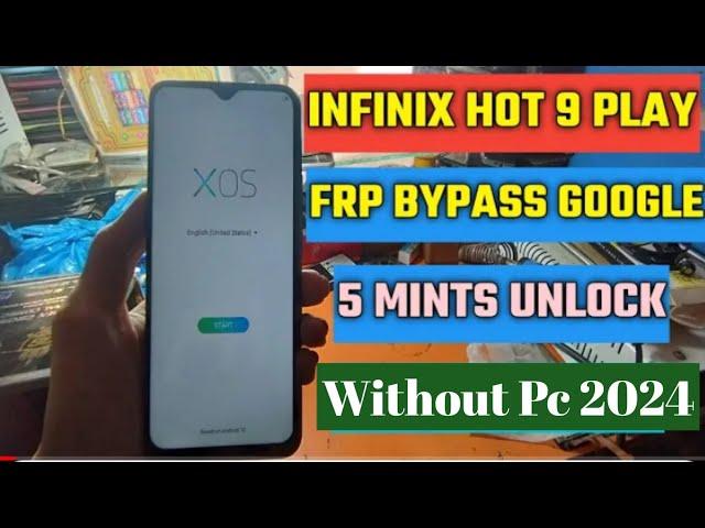 Infinix Hot 9 Play FRP Bypass Google Account Without Pc 2024 New Method Model Infinix x680 FRP