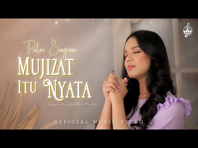 Mujizat Itu Nyata - Putri Siagian (Official Music Video)