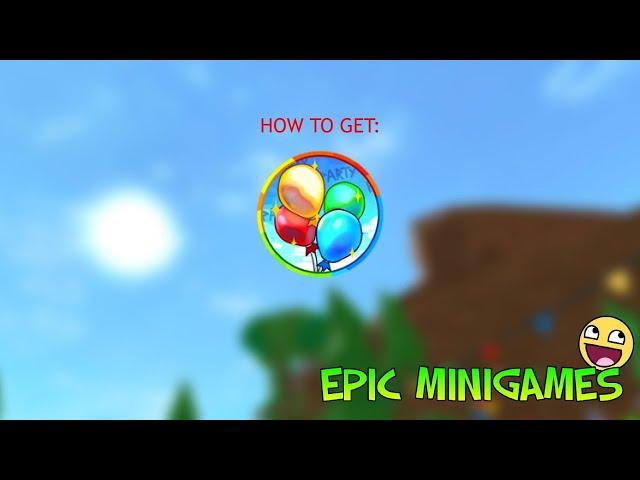 (OUTDATED) How to get the "Party Popper" badge in Epic Minigames!