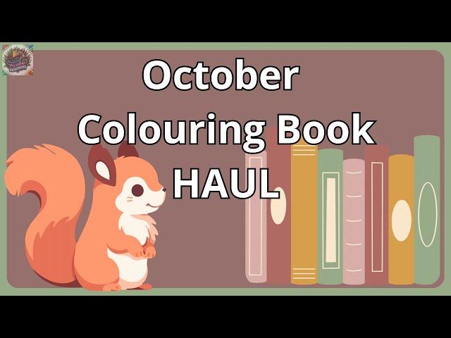 October 2024 Colouring Book Haul