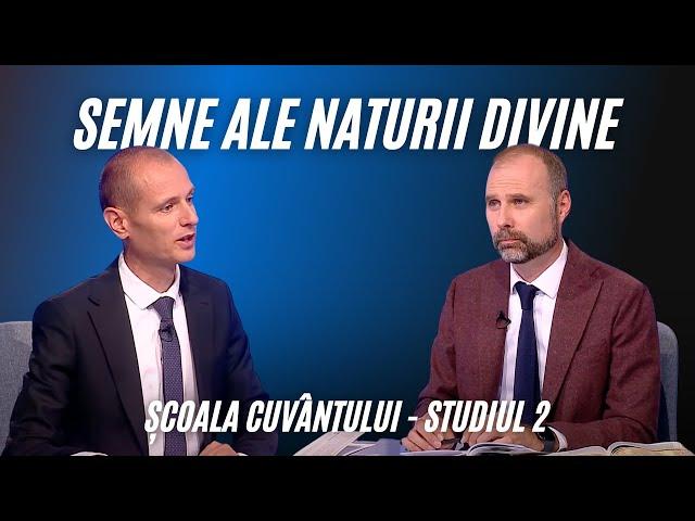 Semne ale naturii divine | Școala Cuvântului | Studiul 2 | Trimestrul 4 | 2024