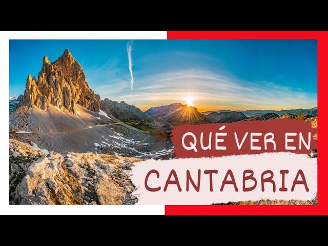 GUÍA COMPLETA ▶ Qué ver en CANTABRIA (ESPAÑA)   Turismo y viajes a CANTABRIA