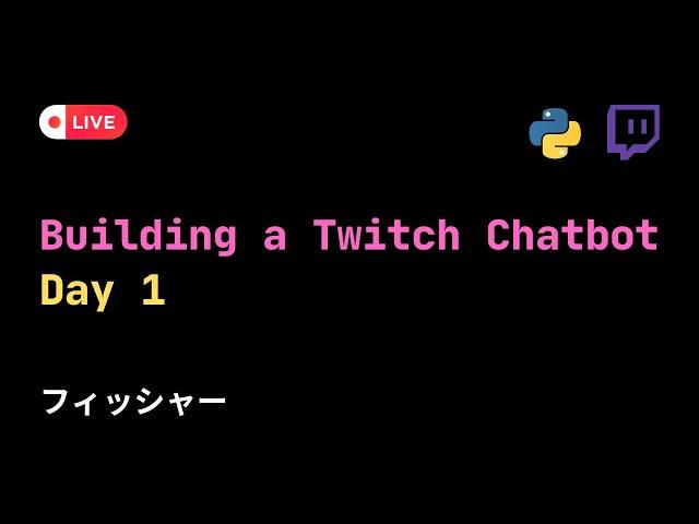 Making a COMFY Twitch Chatbot in Python (Day 1)