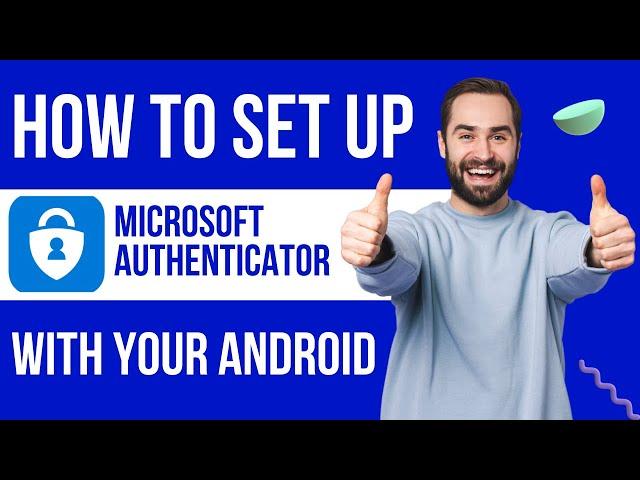 How to Set Up Microsoft Authenticator With Android