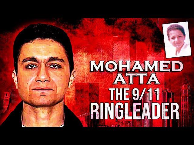 The 9/11 RINGLEADER: A Brief Bio of MOHAMED ATTA