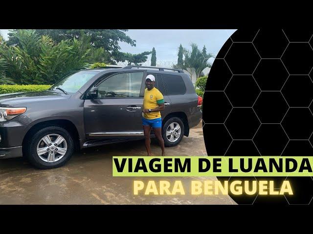 VIAGEM DE LUANDA PARA BENGUELA