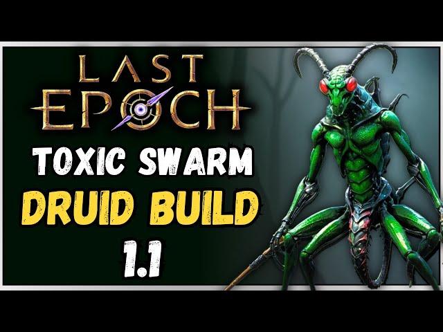 Toxic Swarm Druid Build Showcase | Last Epoch 1.1