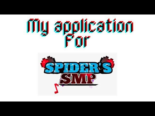 My Application for Spider's SMP  @SpiderFleak