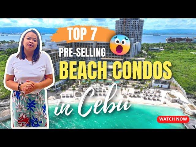 Top 7 Pre-selling Beachfront Condos in Cebu (Mactan) 2024