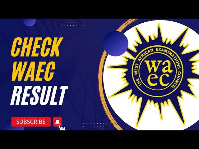 How to Check WAEC Result Using Phone Online 2025