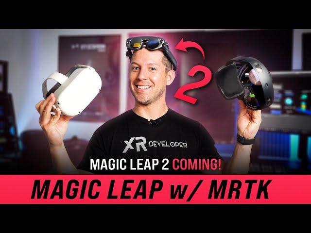 Get Ready For Magic Leap 2 And Experimental Support To MRTK