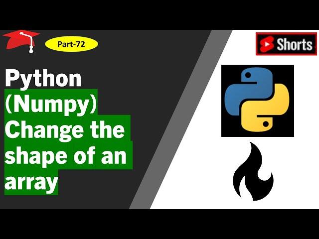Python (numpy): Change the shape of an array #shorts