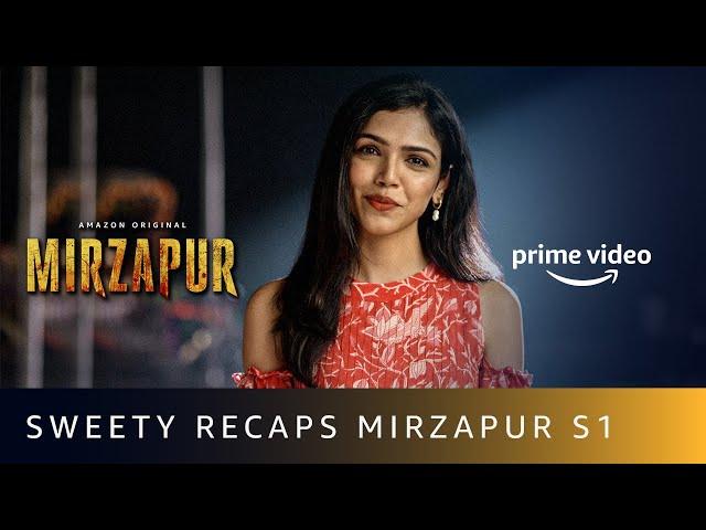 Sweety Recaps Mirzapur Season 1 | Mirzapur 2 | Shriya Pilgaonkar | Amazon Original | Oct 23