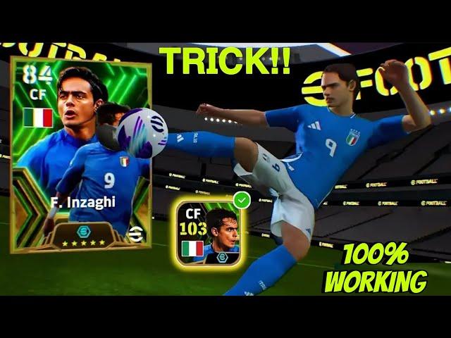 TRICK TO GET 103 RATED F. INZAGHI IN EFOOTBALL 24 MOBILE