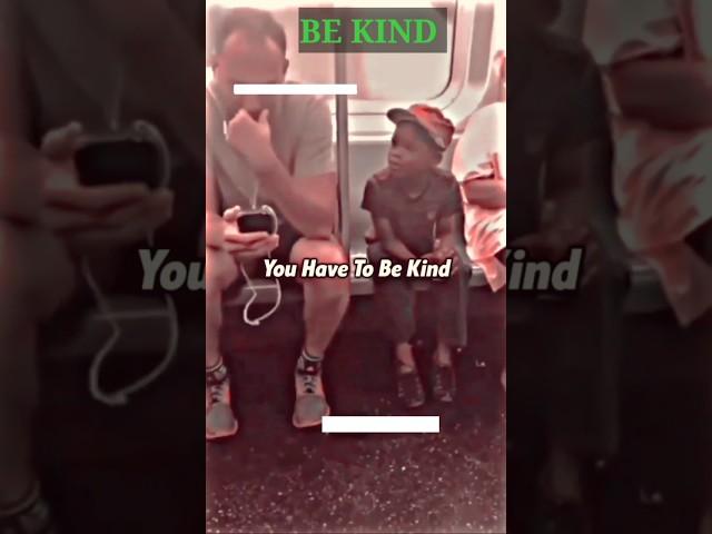 Be Kind | Be Kind To Everyone WhatsApp Status | Be Kind To Each Other | #kindness #whatsappstatus